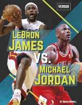 9781641852999-1641852992-Lebron James Vs. Michael Jordan (Versus)