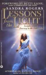 9780446602778-0446602779-Lessons from the Light: Insights from a Journey to the Other Side