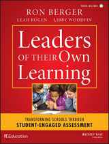 9781118655443-1118655443-Leaders of Their Own Learning: Transforming Schools Through Student-Engaged Assessment