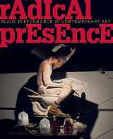 9781933619385-1933619384-Radical Presence: Black Performance in Contemporary Art