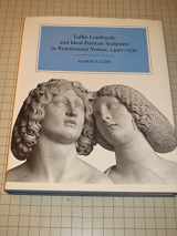 9780521470759-0521470757-Tullio Lombardo and Ideal Portrait Sculpture in Renaissance Italy, 1490–1530