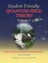 9780984513956-0984513957-Student Friendly Quantum Field Theory: Volume 1: Basic Principles and Quantum Electrodynamics