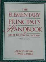 9780205153688-0205153682-The Elementary Principal's Handbook: A Guide to Effective Action