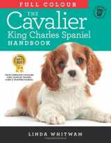 9781798299074-1798299070-The Full Colour Cavalier King Charles Spaniel Handbook (Canine Handbooks in Colour)