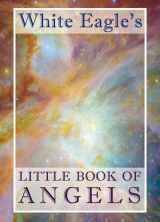 9780854872084-0854872086-White Eagle's Little Book of Angels