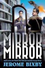 9781503302433-1503302431-Mirror, Mirror: Classic SF by the Famed Star Trek and Fantastic Voyage Writer
