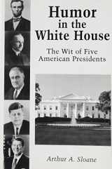 9780786409495-0786409495-Humor in the White House: The Wit of Five American Presidents