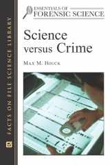 9780816055081-0816055084-Science Versus Crime (Essentials of Forensic Science)