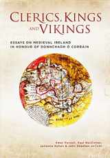 9781846822797-1846822793-Clerics, Kings and Vikings: Essays on Medieval Ireland in Honour of Donnchadh O Corrain