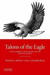 9780190854843-0190854847-Talons of the Eagle: Latin America, the United States, and the World