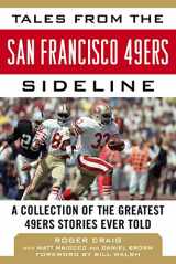 9781683581338-1683581334-Tales from the San Francisco 49ers Sideline: A Collection of the Greatest 49ers Stories Ever Told