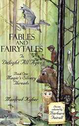 9781844018666-1844018660-Fables and Fairytales to Delight All Ages: Boo One: Magic's Silvery Threads