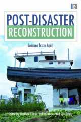 9781844078790-1844078795-Post-Disaster Reconstruction: Lessons from Aceh