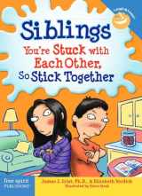 9781575423364-1575423367-Siblings: You're Stuck with Each Other, So Stick Together (Laugh & Learn®)