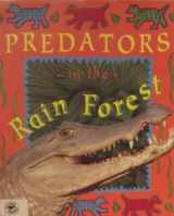 9780817281137-0817281134-Predators in the Rain Forest (Deep in the Rain Forest)