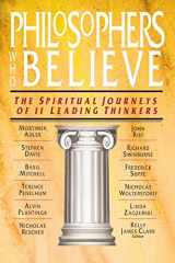 9780830815432-0830815430-Philosophers Who Believe: The Spiritual Journeys of 11 Leading Thinkers