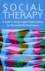 9780471987260-0471987263-Social Therapy: A Guide to Social Support Interventions for Mental Health Practitioners