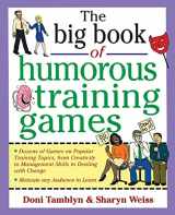 9780071357807-0071357807-The Big Book of Humorous Training Games (Big Book of Business Games Series)