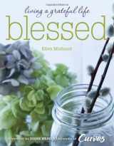 9781606521922-1606521926-Blessed: Living a Grateful Life