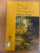 9781856951944-1856951944-Tales of the Old Woodlanders (ISIS Large Print) (Reminiscence)