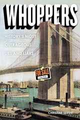 9781936976980-1936976986-Whoppers: History's Most Outrageous Lies and Liars