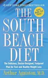 9780312991197-0312991193-The South Beach Diet: The Delicious, Doctor-Designed, Foolproof Plan for Fast and Healthy Weight Loss