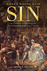 9780567266767-0567266761-What's Wrong with Sin: Sin in Individual and Social Perspective from Schleiermacher to Theologies of Liberation