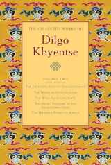 9781590305935-1590305930-The Collected Works of Dilgo Khyentse, Vol. 2: The Excellent Path to Enlightenment; The Wheel of Investigation; The Wish-Fulfil ling Jewel; The ... the Enlightened Ones; Hundred Verses of Advic