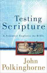 9781587433139-1587433133-Testing Scripture: A Scientist Explores the Bible