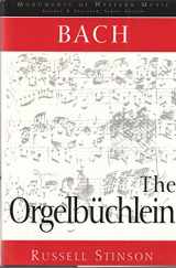9780028725055-0028725050-Bach: The Orgelbüchlein (Monuments of Western Music) (English and German Edition)