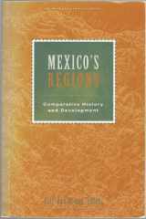9781878367105-1878367102-Mexico's Regions: Comparative History and Development