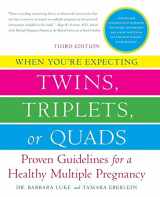 9780061803079-0061803073-When You're Expecting Twins, Triplets, or Quads: Proven Guidelines for a Healthy Multiple Pregnancy, 3rd Edition