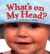 9781416989950-1416989951-What's On My Head? (Look Baby! Books)