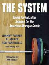 9781931046442-1931046441-The System: Soviet Periodization Adapted for the American Strength Coach