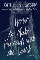 9781101934753-1101934751-How to Make Friends with the Dark