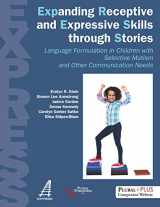 9781635500509-1635500508-Expanding Receptive and Expressive Skills through Stories (EXPRESS): Language Formulation in Children with Selective Mutism and Other Communication Needs