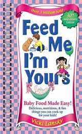 9780684028620-068402862X-Feed Me I'm Yours: Baby Food Made Easy