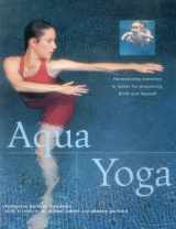 9781843094616-1843094614-Aqua Yoga: Harmonizing Exercises In Water For Pregnancy, Birth And Beyond
