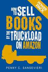 9781508563365-1508563365-How to Sell Books by the Truckload on Amazon: Power Pack!: Sell More Books on Amazon - Get More Reviews on Amazon