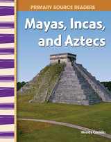 9780743904568-0743904567-Mayas, Incas, and Aztecs: World Cultures Through Time (Primary Source Readers)