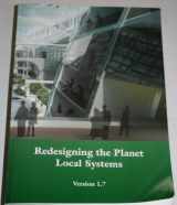 9781470020927-1470020920-Redesigning the Planet: Local Systems: Using Ecological Design to Reshape Civilizations