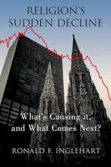 9780197547052-0197547052-Religion's Sudden Decline: What's Causing it, and What Comes Next?