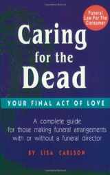 9780942679212-0942679210-Caring for the Dead: Your Final Act of Love