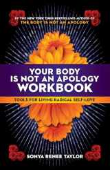 9781523091164-1523091169-Your Body Is Not an Apology Workbook: Tools for Living Radical Self-Love