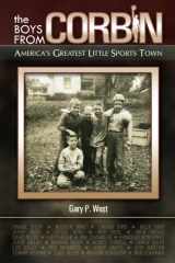9781938905230-1938905237-The Boys From Corbin: America's Greatest Little Sports Town