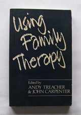 9780631134565-0631134565-Using Family Therapy