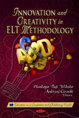 9781613242919-1613242913-Innovation and Creativity in ELT Methodology (Education in a Competitive and Globalizing World)