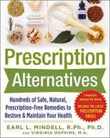 9780071600316-0071600310-Prescription Alternatives:Hundreds of Safe, Natural, Prescription-Free Remedies to Restore and Maintain Your Health, Fourth Edition