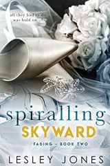 9781540508171-154050817X-Spiralling Skywards Book Two: Fading