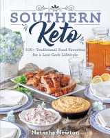 9781628603132-1628603135-Southern Keto: 100+ Traditional Food Favorites for a Low-Carb Lifestyle